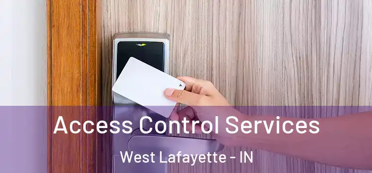 Access Control Services West Lafayette - IN
