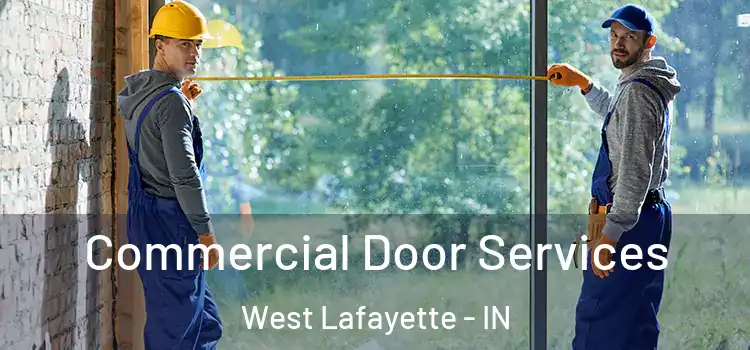 Commercial Door Services West Lafayette - IN