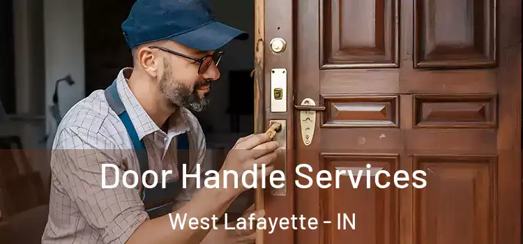 Door Handle Services West Lafayette - IN
