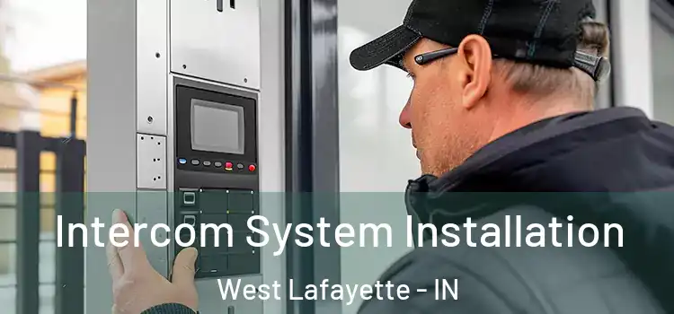 Intercom System Installation West Lafayette - IN