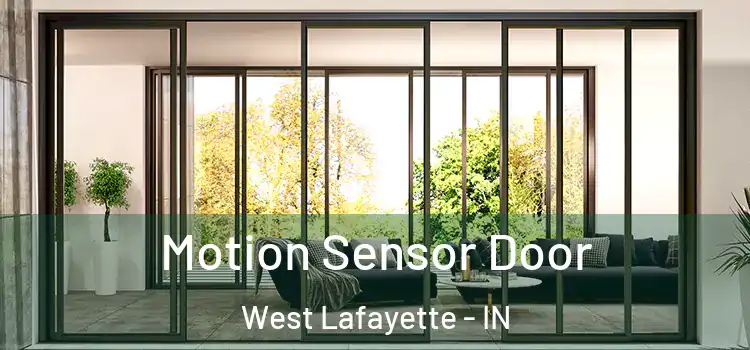Motion Sensor Door West Lafayette - IN