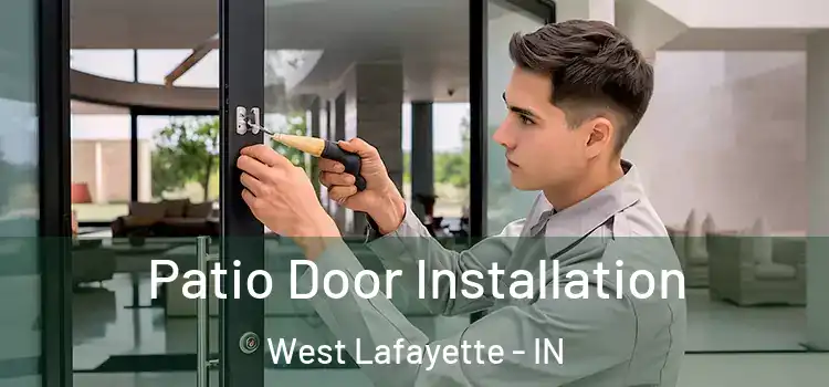 Patio Door Installation West Lafayette - IN