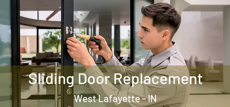 Sliding Door Replacement West Lafayette - IN