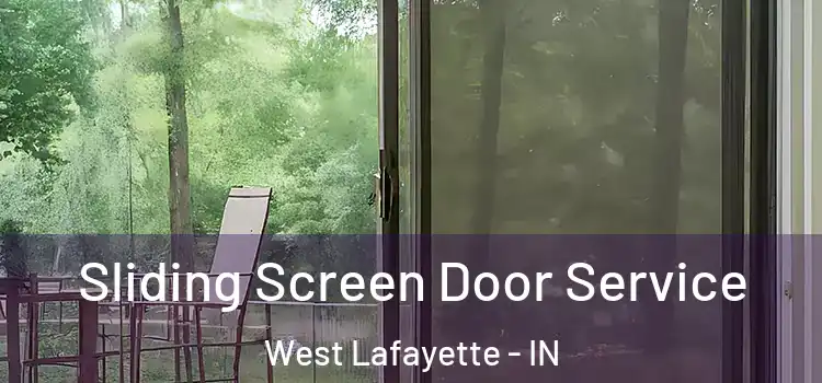 Sliding Screen Door Service West Lafayette - IN