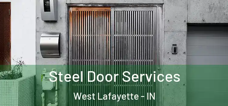 Steel Door Services West Lafayette - IN