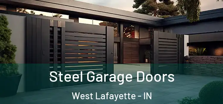 Steel Garage Doors West Lafayette - IN
